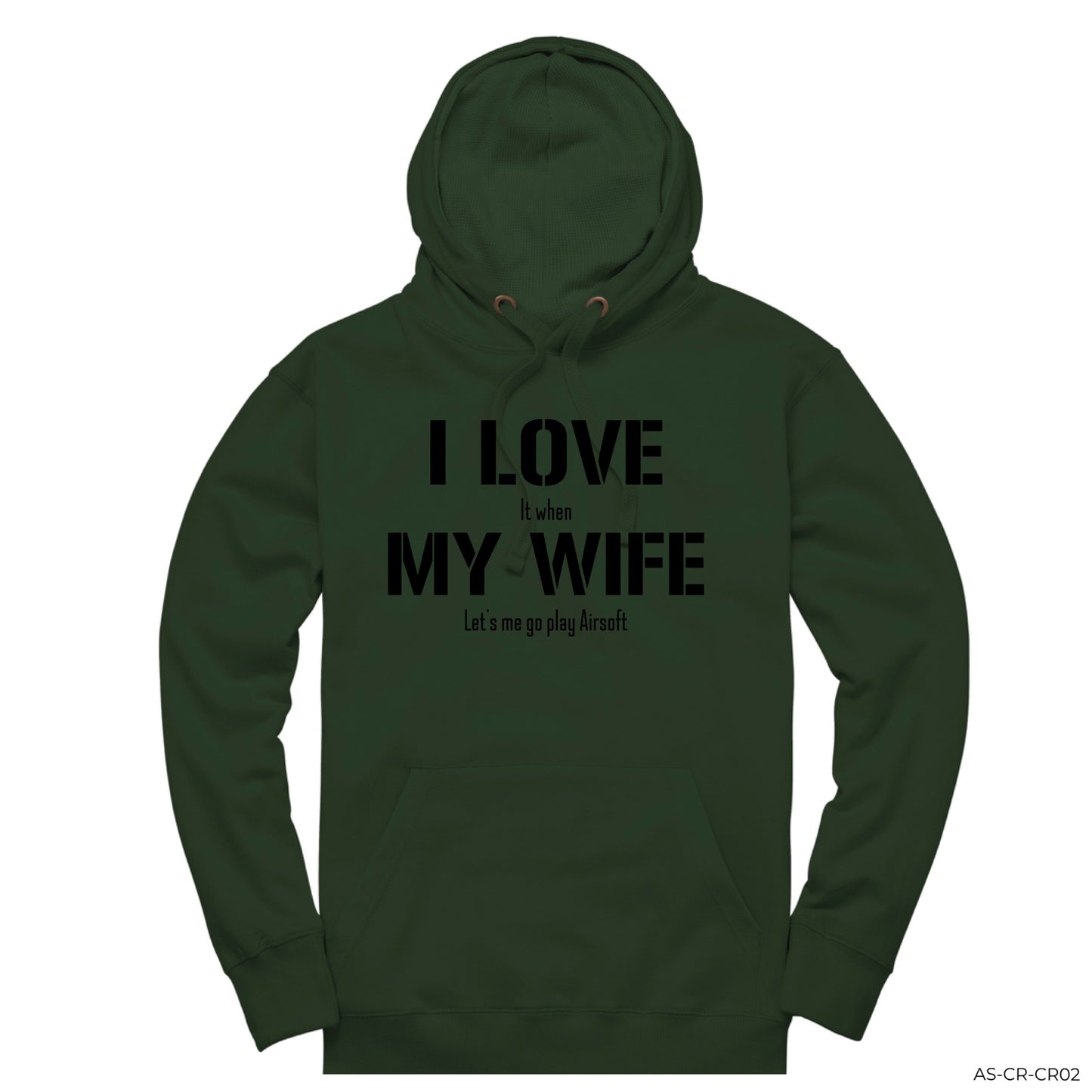 I LOVE IT WHEN | AIRSOFT HOODIE