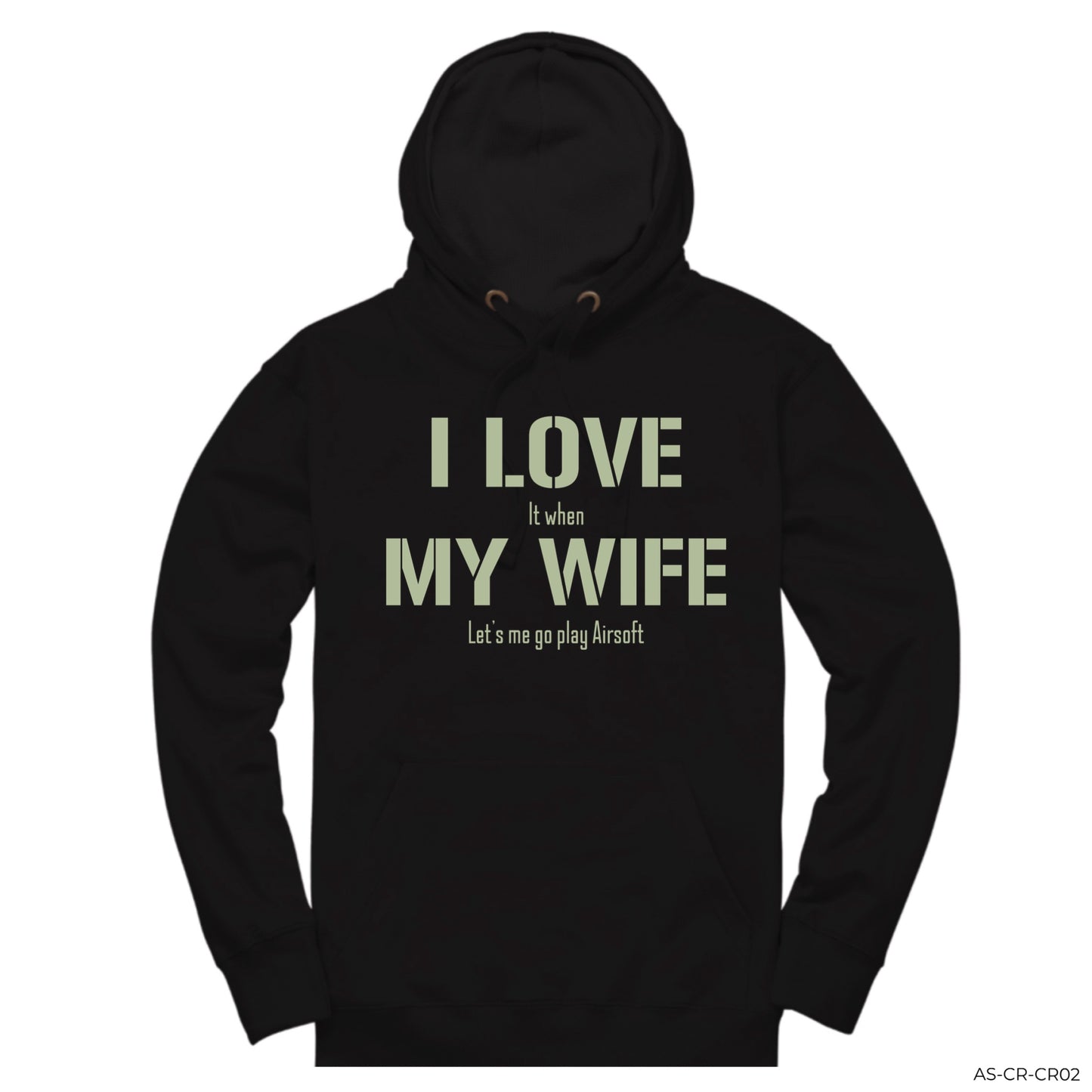 I LOVE IT WHEN | AIRSOFT HOODIE