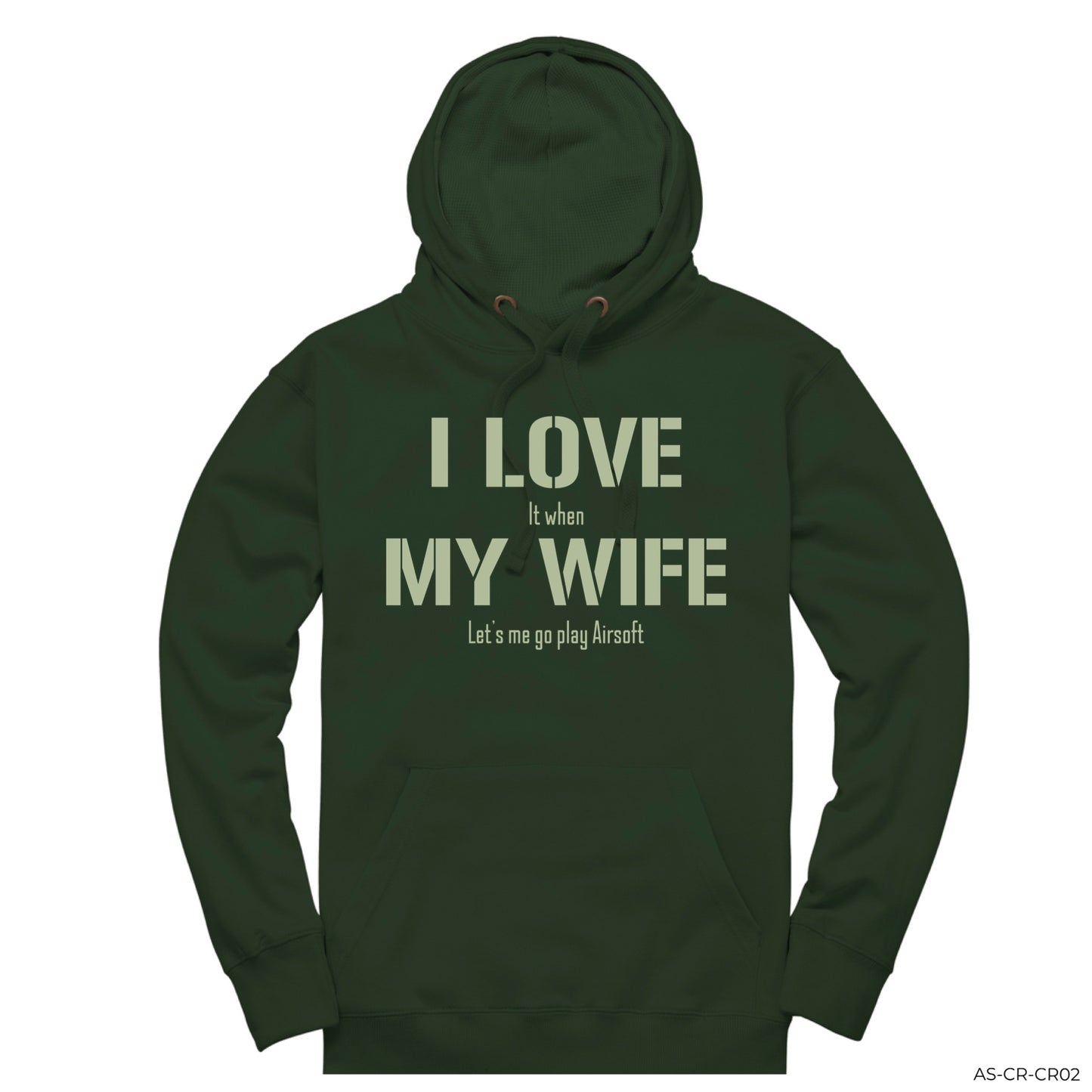 I LOVE IT WHEN | AIRSOFT HOODIE